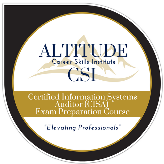 Certified Information Systems Auditor (CISA) Exam Preparation Course